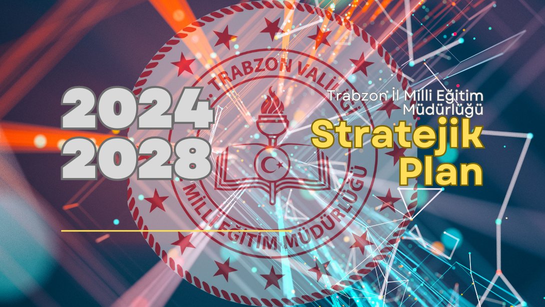 Trabzon İl MEM 2024-2028 Stratejik Planı Durum Analizi Çalışmaları Kapsamında Anketler
