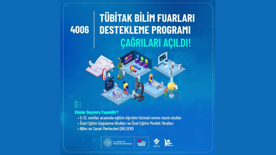 4006-TÜBİTAK Bilim Fuarları Destekleme Programı 4006-A ve 4006-B Çağrıları yayınlandı!