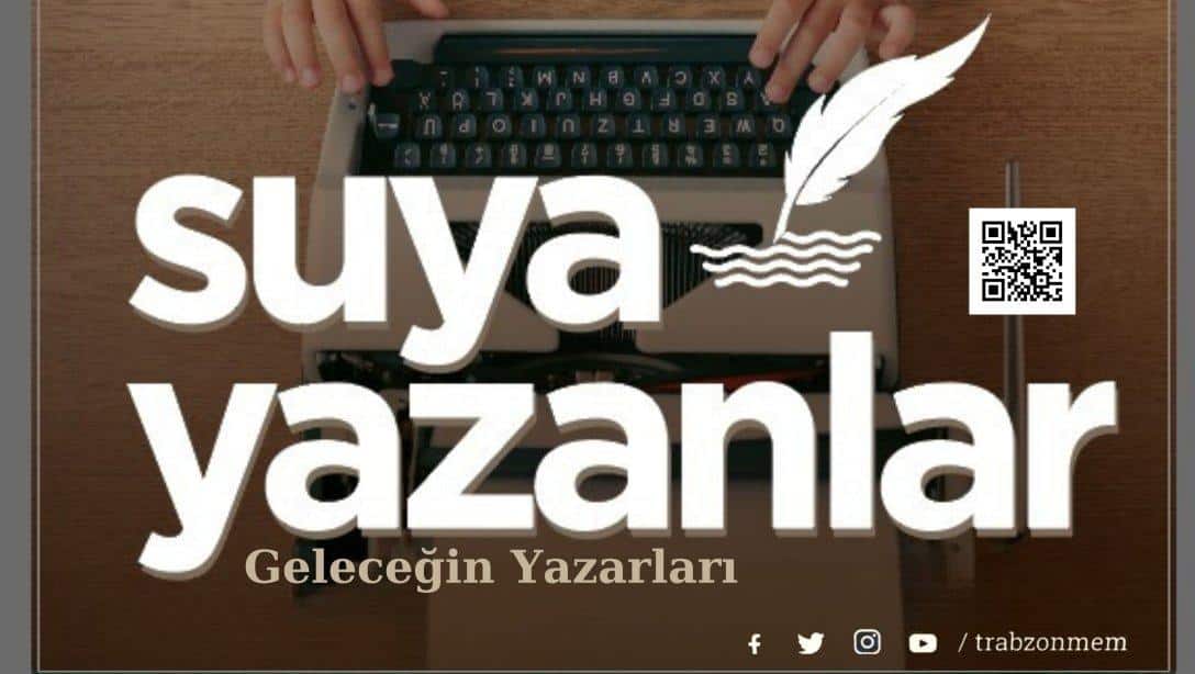 SUYA YAZANLAR PROJESİ