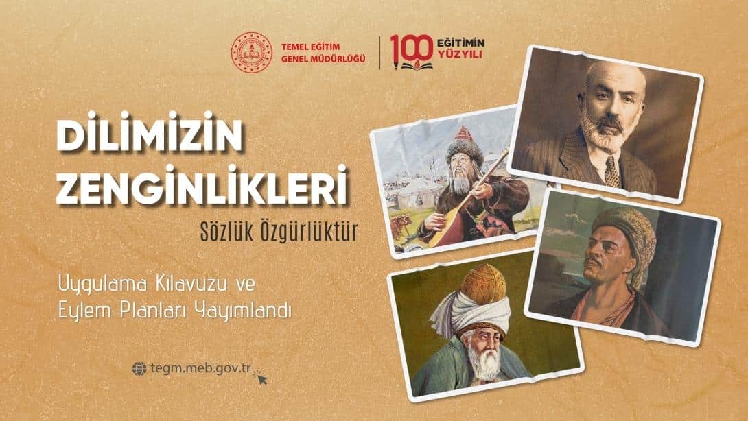 Dilimizin Zenginlikleri Projesi Uygulama Kılavuzu ve Eylem Planları Yayımlandı